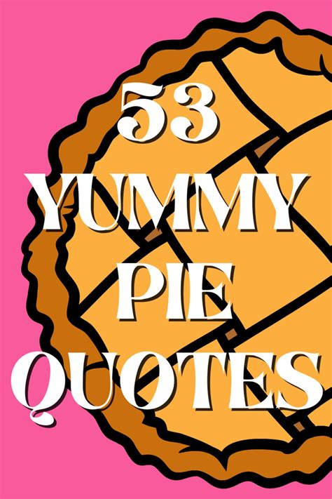 catchy pie phrases.